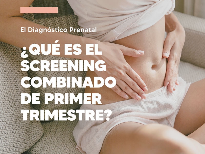 Screening combinado de primer trimestre, ¿qué es? - Hospital Privado Cordoba